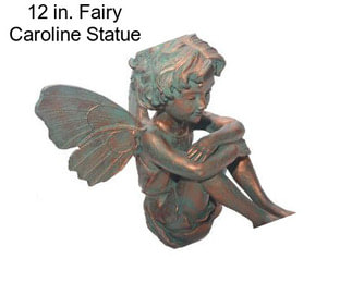 12 in. Fairy Caroline Statue