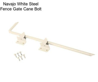 Navajo White Steel Fence Gate Cane Bolt