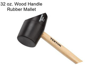 32 oz. Wood Handle Rubber Mallet