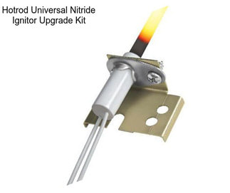 Hotrod Universal Nitride Ignitor Upgrade Kit