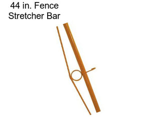 44 in. Fence Stretcher Bar