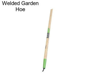 Welded Garden Hoe