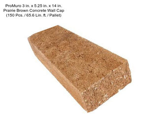 ProMuro 3 in. x 5.25 in. x 14 in. Prairie Brown Concrete Wall Cap (150 Pcs. / 65.6 Lin. ft. / Pallet)