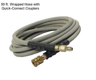 50 ft. Wrapped Hose with Quick-Connect Couplers