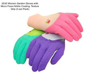 2030 Women Garden Gloves with Micro Foam Nitrile Coating, Texture Grip (3 per Pack)