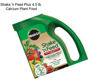 Shake \'n Feed Plus 4.5 lb. Calcium Plant Food