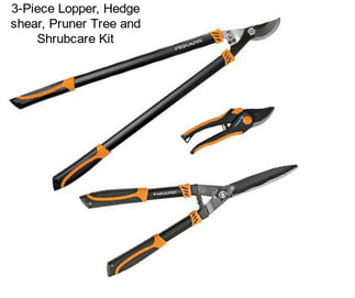 3-Piece Lopper, Hedge shear, Pruner Tree and Shrubcare Kit