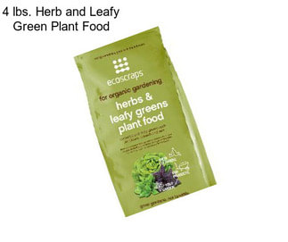 4 lbs. Herb and Leafy Green Plant Food