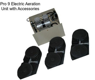 Pro 9 Electric Aeration Unit with Accessories