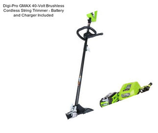 Digi-Pro GMAX 40-Volt Brushless Cordless String Trimmer - Battery and Charger Included