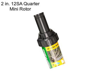 2 in. 12SA Quarter Mini Rotor