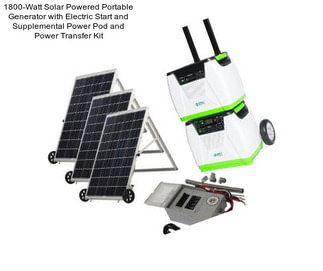 1800-Watt Solar Powered Portable Generator with Electric Start and Supplemental Power Pod and Power Transfer Kit