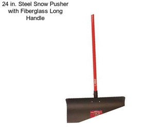 24 in. Steel Snow Pusher with Fiberglass Long Handle