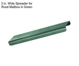 3 in. Wide Spreader for Rural Mailbox in Green