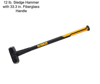 12 lb. Sledge Hammer with 33.3 in. Fiberglass Handle