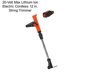 20-Volt Max Lithium Ion Electric Cordless 12 in. String Trimmer