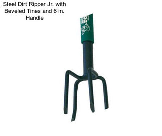 Steel Dirt Ripper Jr. with Beveled Tines and 6 in. Handle