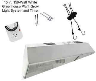 15 in. 150-Watt White Greenhouse Plant Grow Light System and Timer