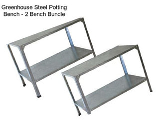 Greenhouse Steel Potting Bench - 2 Bench Bundle