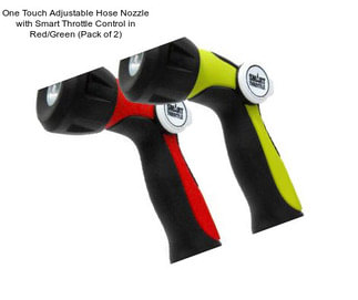 One Touch Adjustable Hose Nozzle with Smart Throttle Control in Red/Green (Pack of 2)