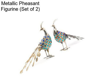 Metallic Pheasant Figurine (Set of 2)