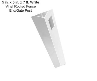 5 in. x 5 in. x 7 ft. White Vinyl Routed Fence End/Gate Post