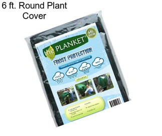 6 ft. Round Plant Cover