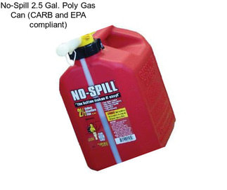 No-Spill 2.5 Gal. Poly Gas Can (CARB and EPA compliant)