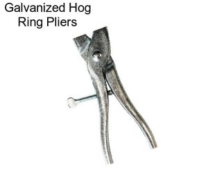 Galvanized Hog Ring Pliers