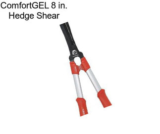 ComfortGEL 8 in. Hedge Shear