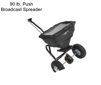 90 lb. Push Broadcast Spreader