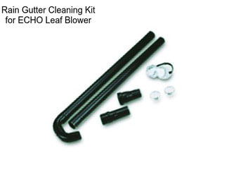 Rain Gutter Cleaning Kit for ECHO Leaf Blower
