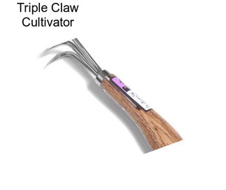 Triple Claw Cultivator