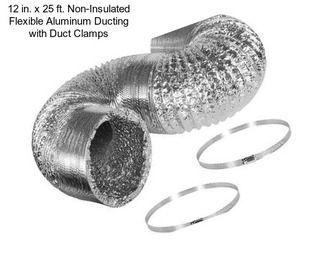 12 in. x 25 ft. Non-Insulated Flexible Aluminum Ducting with Duct Clamps