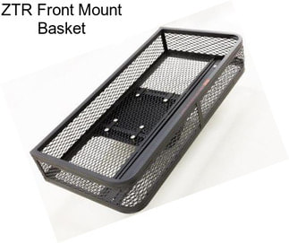 ZTR Front Mount Basket