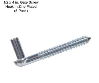 1/2 x 4 in. Gate Screw Hook in Zinc-Plated (5-Pack)