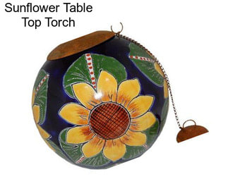 Sunflower Table Top Torch