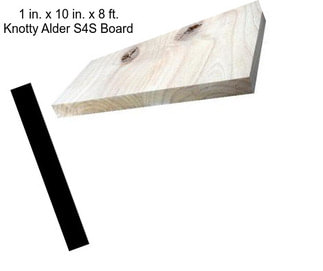 1 in. x 10 in. x 8 ft. Knotty Alder S4S Board