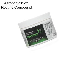 Aeroponic 8 oz. Rooting Compound