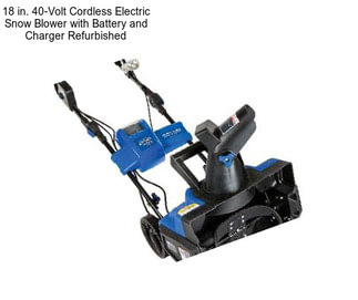 18 in. 40-Volt Cordless Electric Snow Blower with Battery and Charger Refurbished