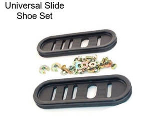 Universal Slide Shoe Set