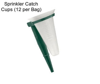 Sprinkler Catch Cups (12 per Bag)