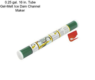 0.25 gal. 16 in. Tube Gel-Melt Ice Dam Channel Maker