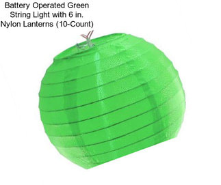 Battery Operated Green String Light with 6 in. Nylon Lanterns (10-Count)