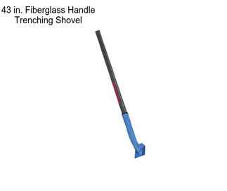 43 in. Fiberglass Handle Trenching Shovel