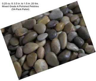 0.25 cu. ft. 0.5 in. to 1.5 in. 20 lbs. Mixed Grade A Polished Pebbles (54-Pack Pallet)