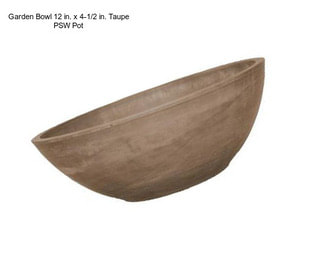 Garden Bowl 12 in. x 4-1/2 in. Taupe PSW Pot