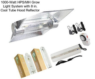 1000-Watt HPS/MH Grow Light System with 8 in. Cool Tube Hood Reflector