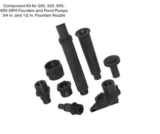 Component Kit for 200, 320, 500, 850 GPH Fountain and Pond Pumps 3/4 in. and 1/2 in. Fountain Nozzle