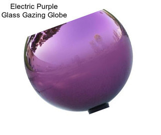 Electric Purple Glass Gazing Globe